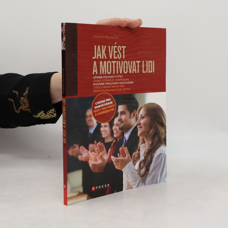 František Bělohlávek Jak vést a motivovat lidi