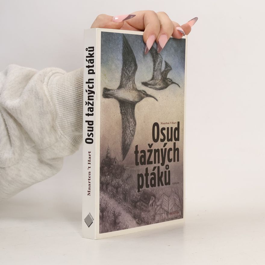 Maarten t. Hart Osud tažných ptáků