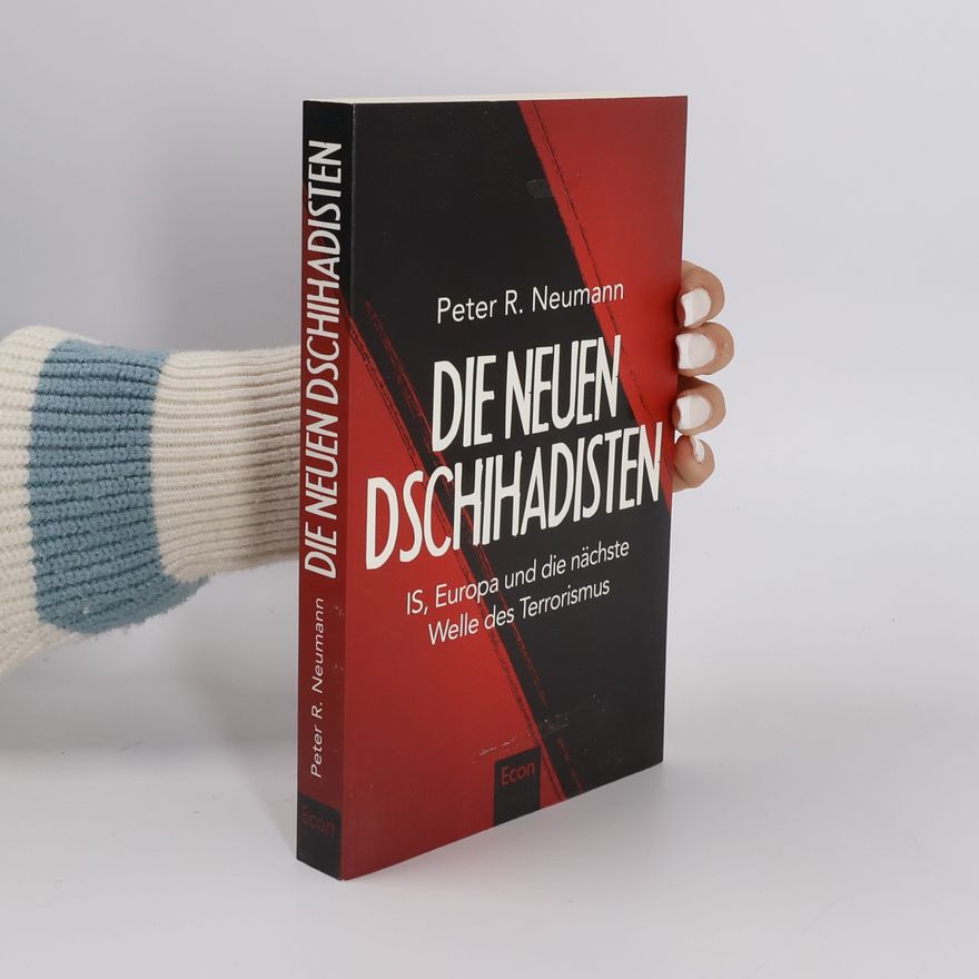 Peter R. Neumann Die neuen Dschihadisten