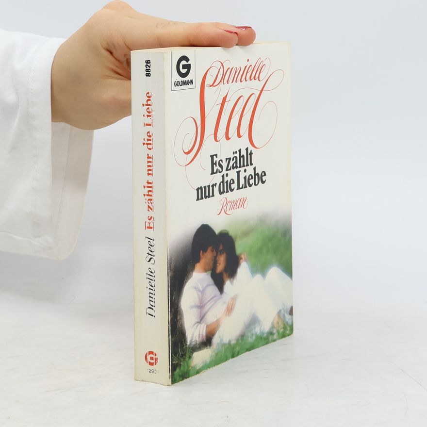 Danielle Steel Es zählt nur die Liebe