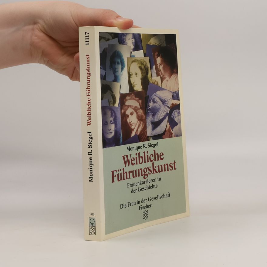 Monique R. Siegel Weibliche Führungskunst