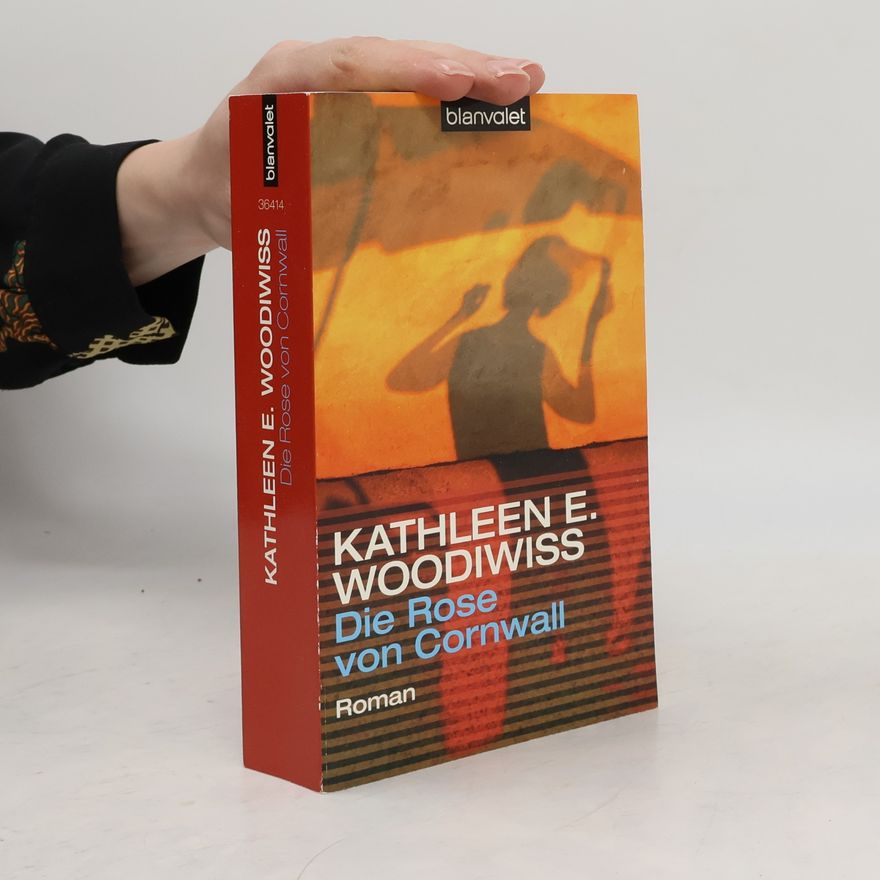 Kathleen E. Woodiwiss Die Rose von Cornwall