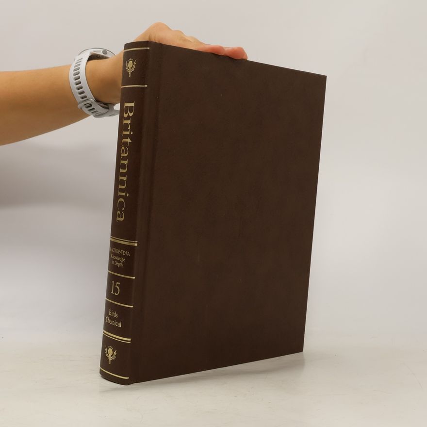 Various authors The New Encyclopædia Britannica 15
