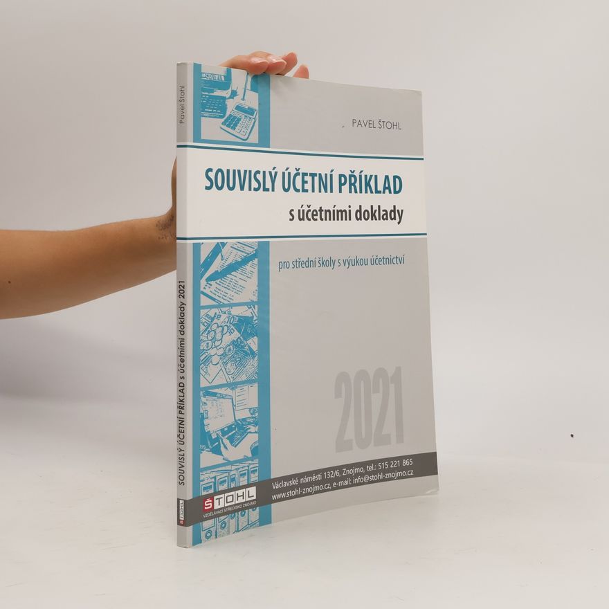 Pavel Štohl Souvislý účetní příklad s účetními doklady 2021
