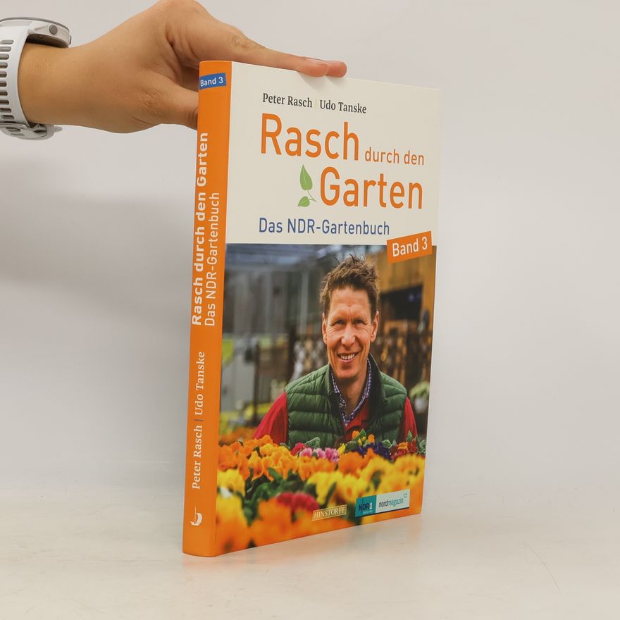 Udo Tanske Das NDR-Gartenbuch - 3: Rasch durch den Garten