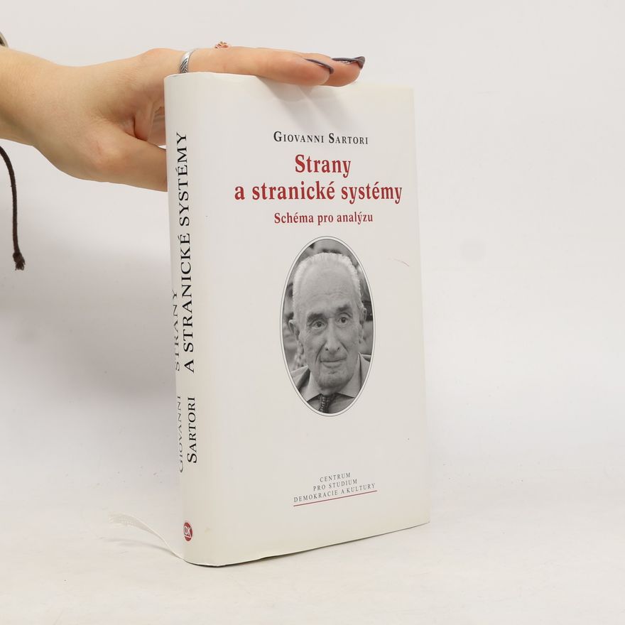 Giovanni Sartori Strany a stranické systémy: Schéma pro analýzu
