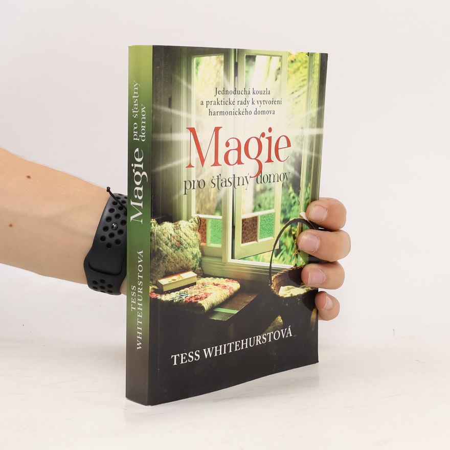 Tess Whitehurst Magie pro šťastný domov