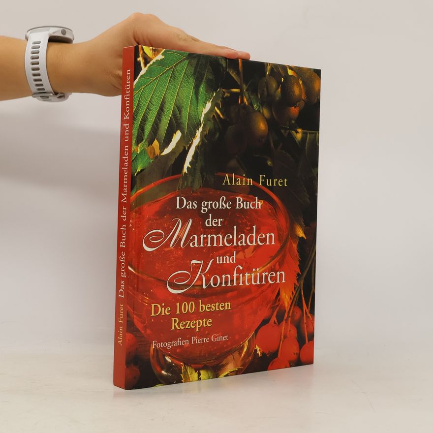 Alain Furet Das große Buch der Marmeladen und Konfitüren