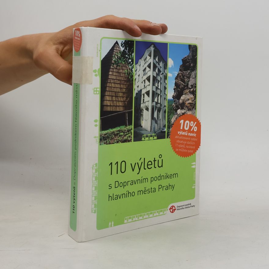 Auteurscollectief 110 výletů s Dopravním podnikem hlavního města Prahy. 2. rozšířené vydání