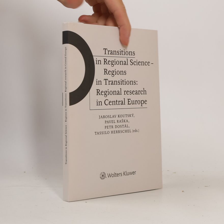 Tassilo Herrschel Transitions in Regional Science - Regions in Transitions