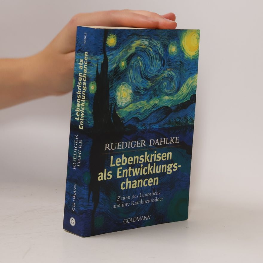 Ruediger Dahlke Lebenskrisen als Entwicklungschancen