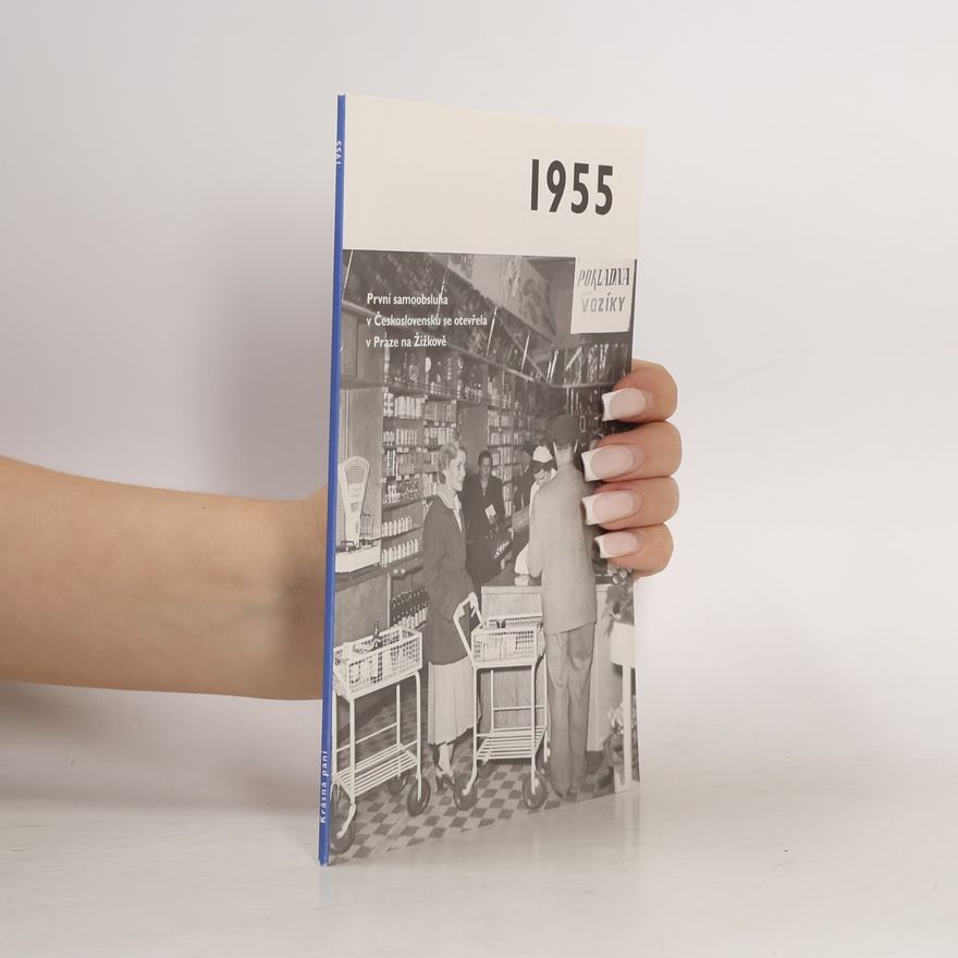 Autorenkollektiv 1955 - Jaké to tenkrát bylo aneb Co se stalo v roce, kdy jste se narodili