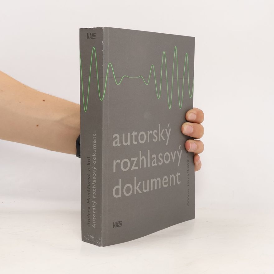 Kolektiv autorů Autorský rozhlasový dokument