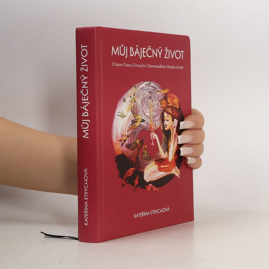 Kateřina Etrychová Můj báječný život