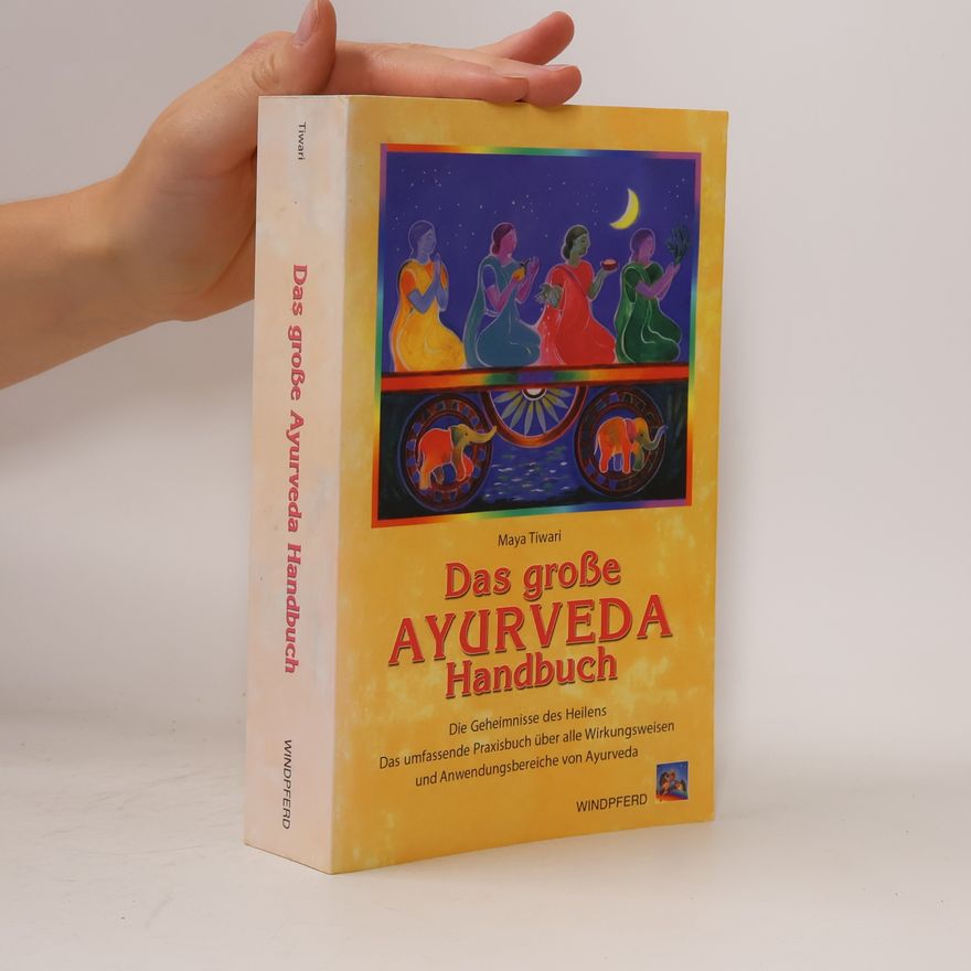 Maya Tiwari Das große Ayurveda Handbuch