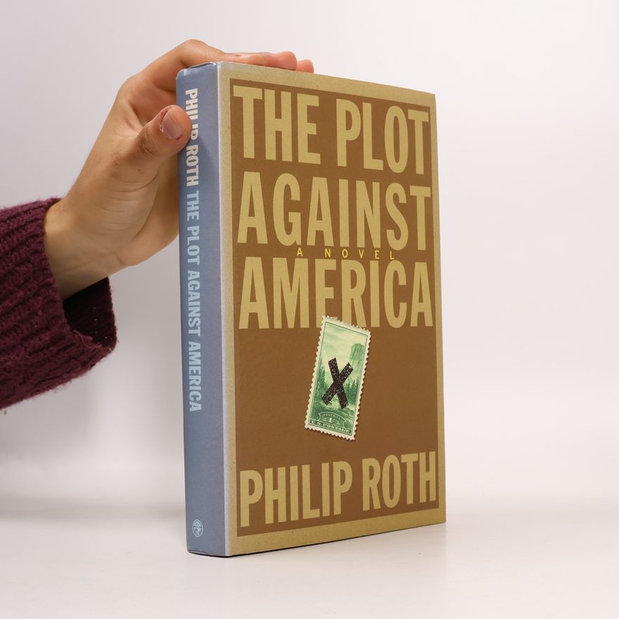 Philip Roth The Plot Against America
