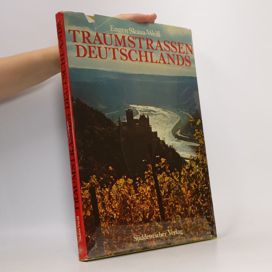 Eugen Skasa-Weiss Traumstrassen Deutschlands
