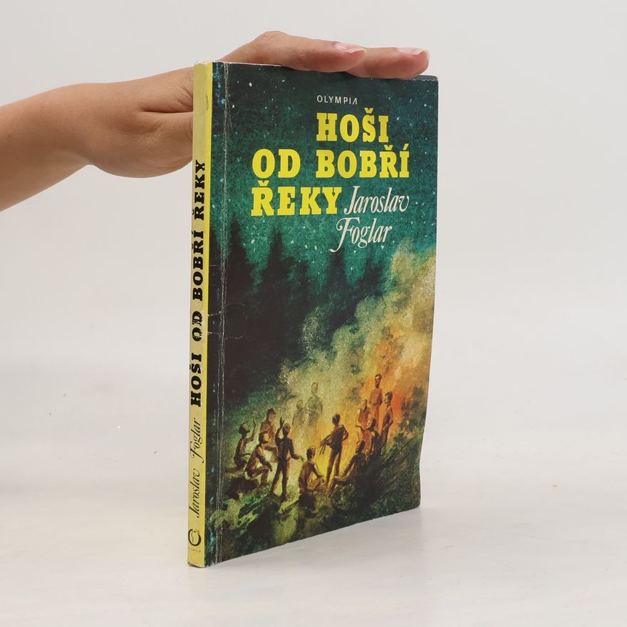 Jaroslav Foglar Hoši od Bobří řeky