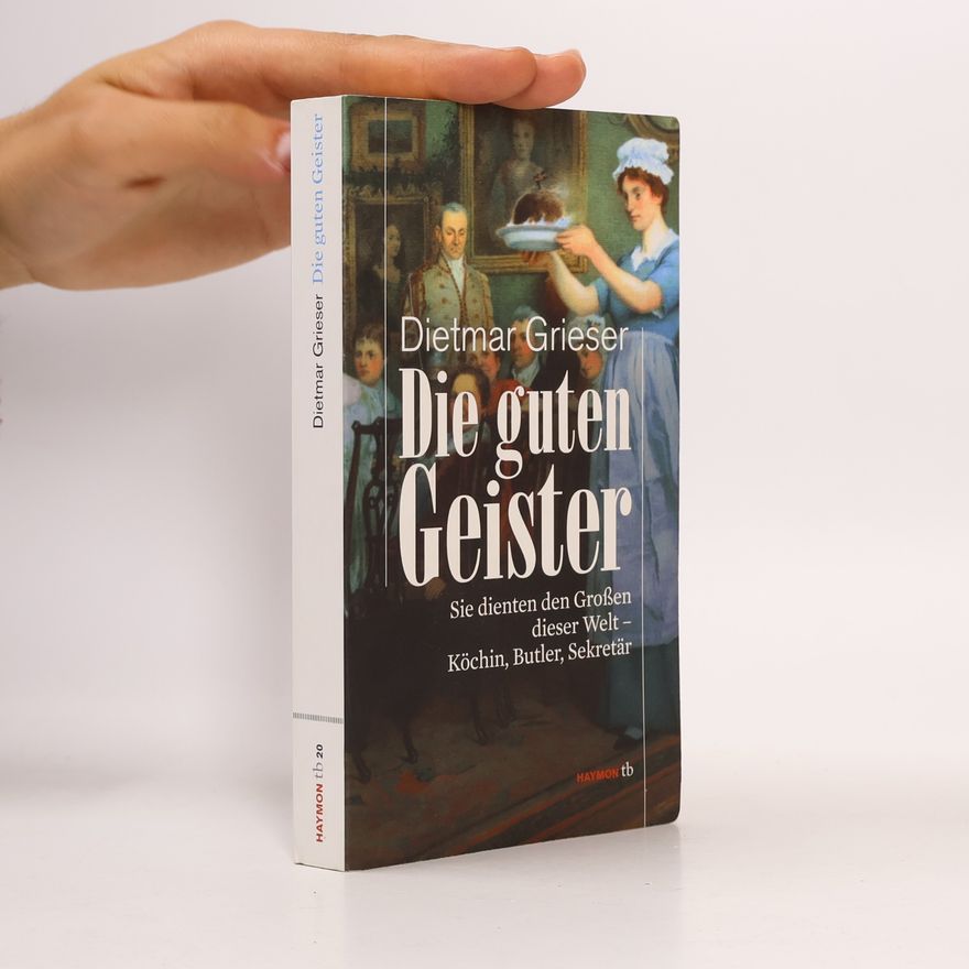 Dietmar Grieser Die guten Geister