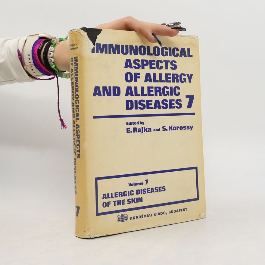 E. Rajka Immunological Aspects of Allergy and Allergic Diseases - 7: Allergic Diseases of the Skin