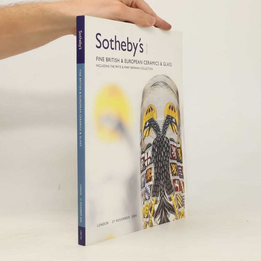 Various authors Sotheby's Fine British & European Ceramics & Glass