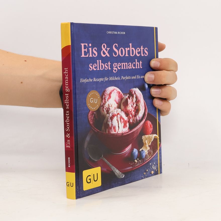 Christina Richon Eis & Sorbets selbst gemacht