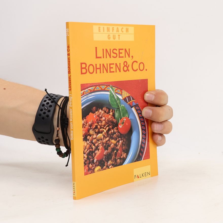 Silke von Küster Linsen, Bohnen & Co.