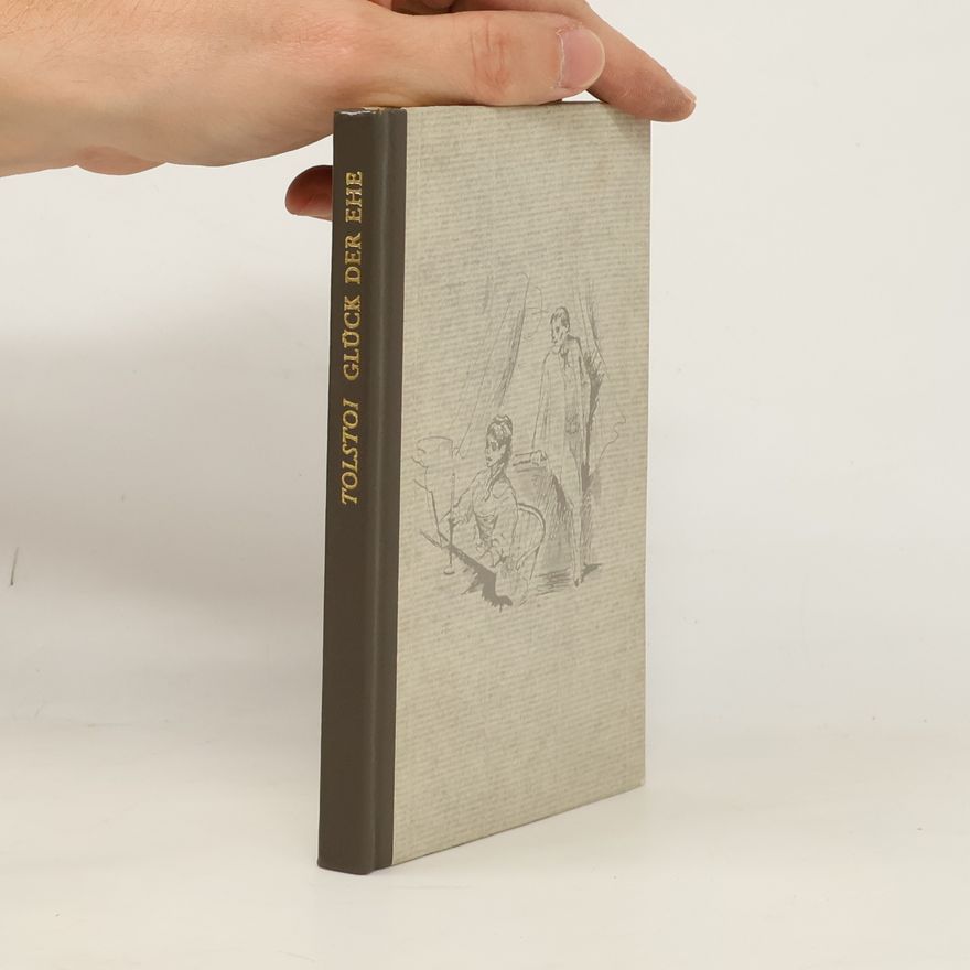 Lew Nikolajewitsch Tolstoi Glück der Ehe