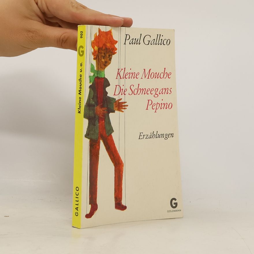 Paul Gallico Kleine Mouche,Die Schneegans, Pepino