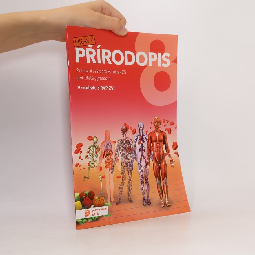 Various authors Hravý přírodopis 8: Pracovní sešit pro 8. ročník ZŠ a víceletá gymnázia