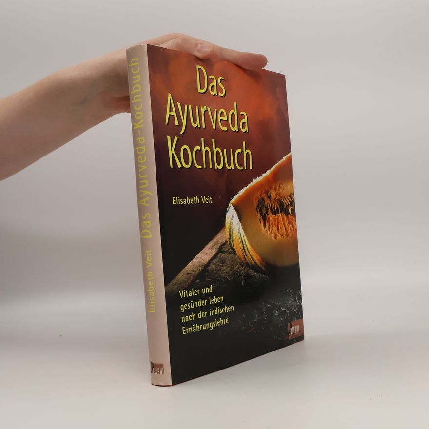 Elisabeth Veit Das Ayurveda-Kochbuch