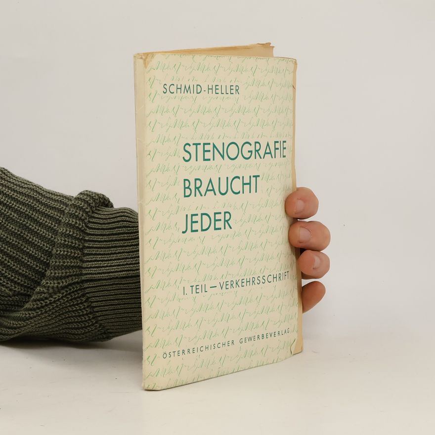 Schmid-Heller STENOGRAFIE BRAUCHT JEDER