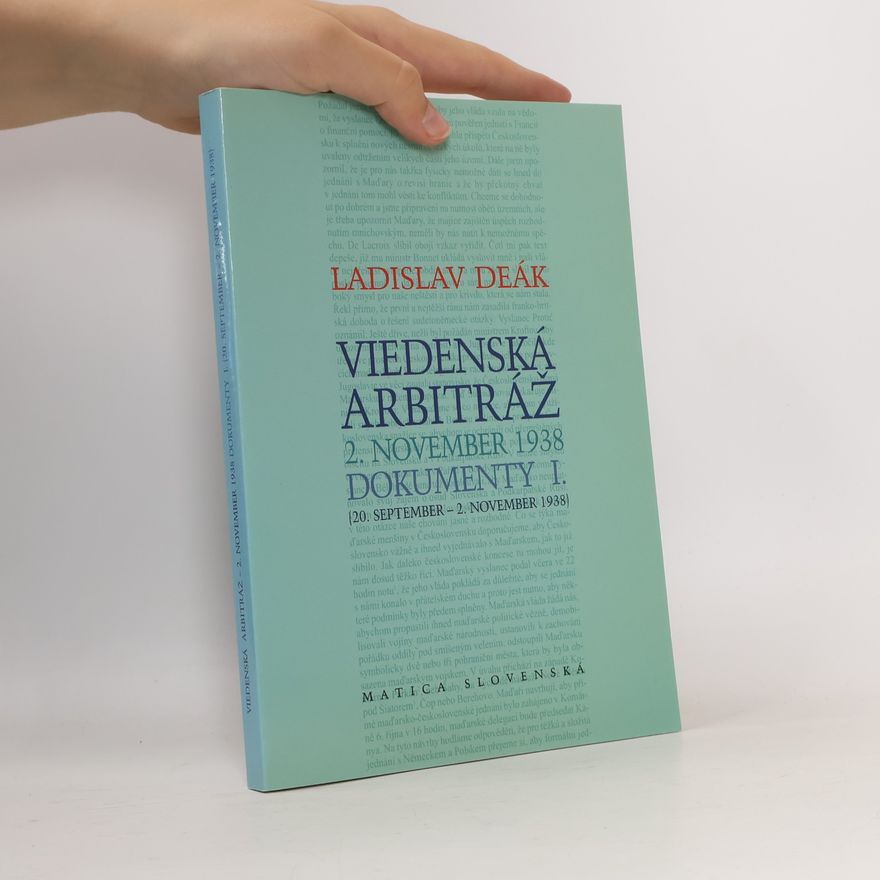 Ladislav Deák Viedenská arbitráž: 2. november 1938: Dokumenty I.