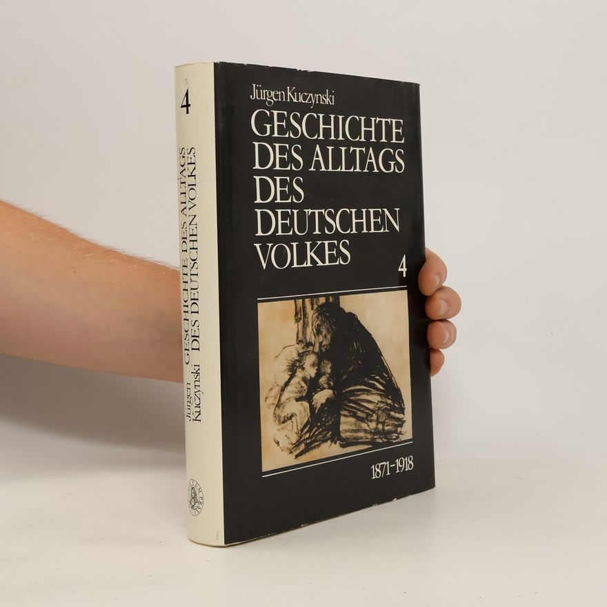 Jürgen Kuczynski Geshichte des Alltags des Deutschen Volkes 4