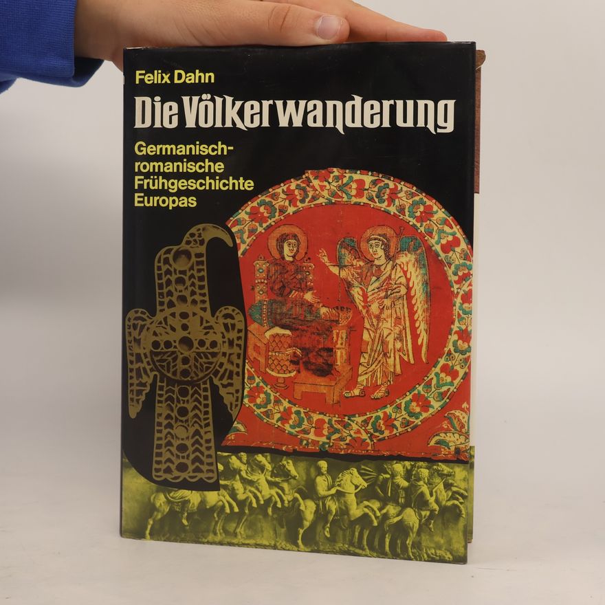 Felix Dahn Die Völkerwanderung