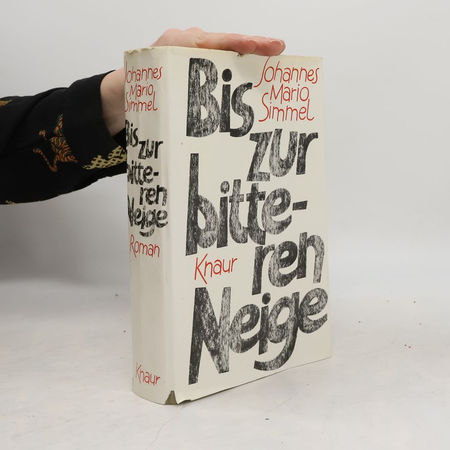 Johannes Mario Simmel Bis zur bitteren neige