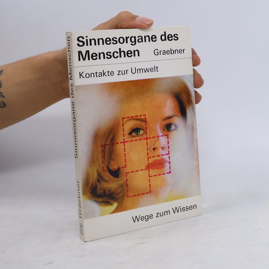 Karl-Erich Graebner Sinnesorgane des Menschen