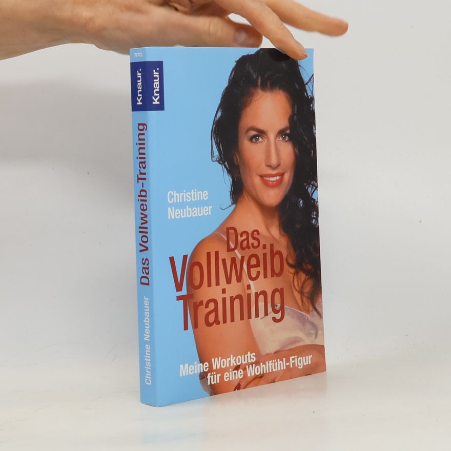Christine Neubauer Das Vollweib-Training