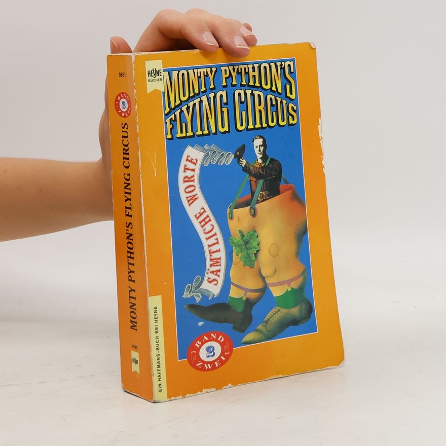 Monty Python'S Flying Circus Sämtliche Worte. Tl.2. Die vollständ. Drehbücher d. legendären Fernsehserie