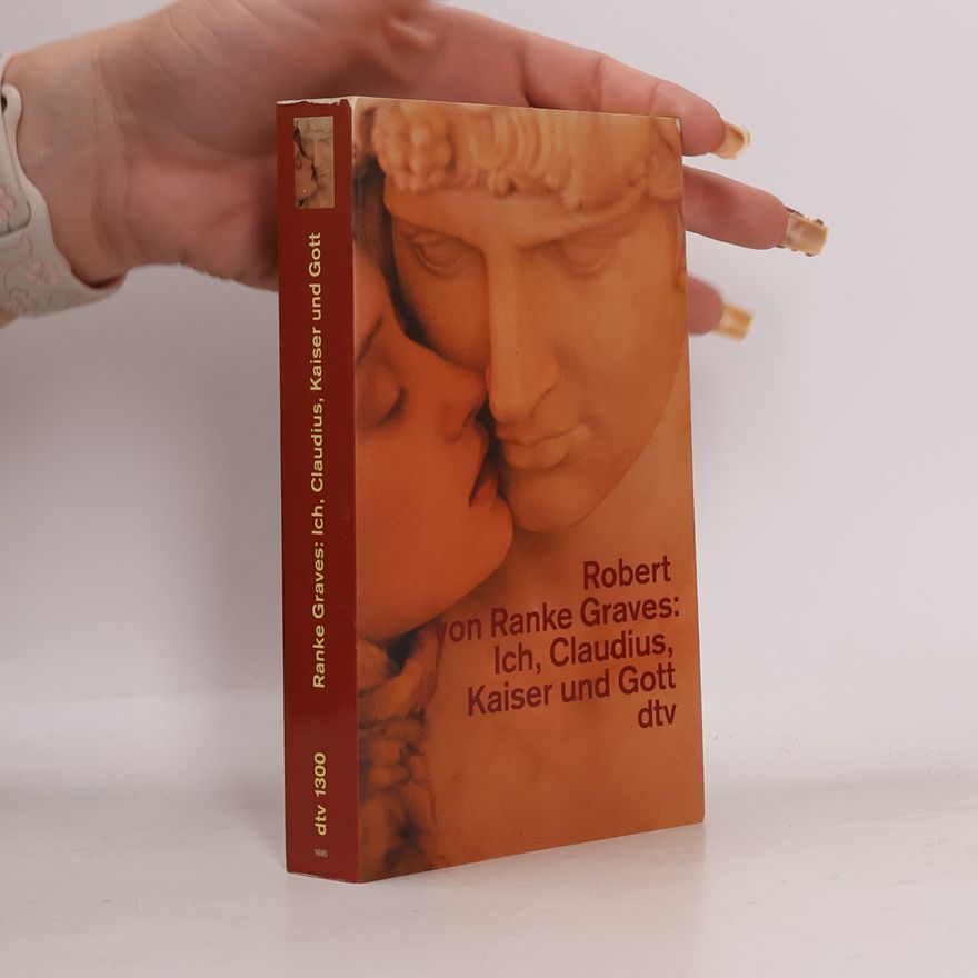 Robert Graves Ich, Claudius, Kaiser und Gott