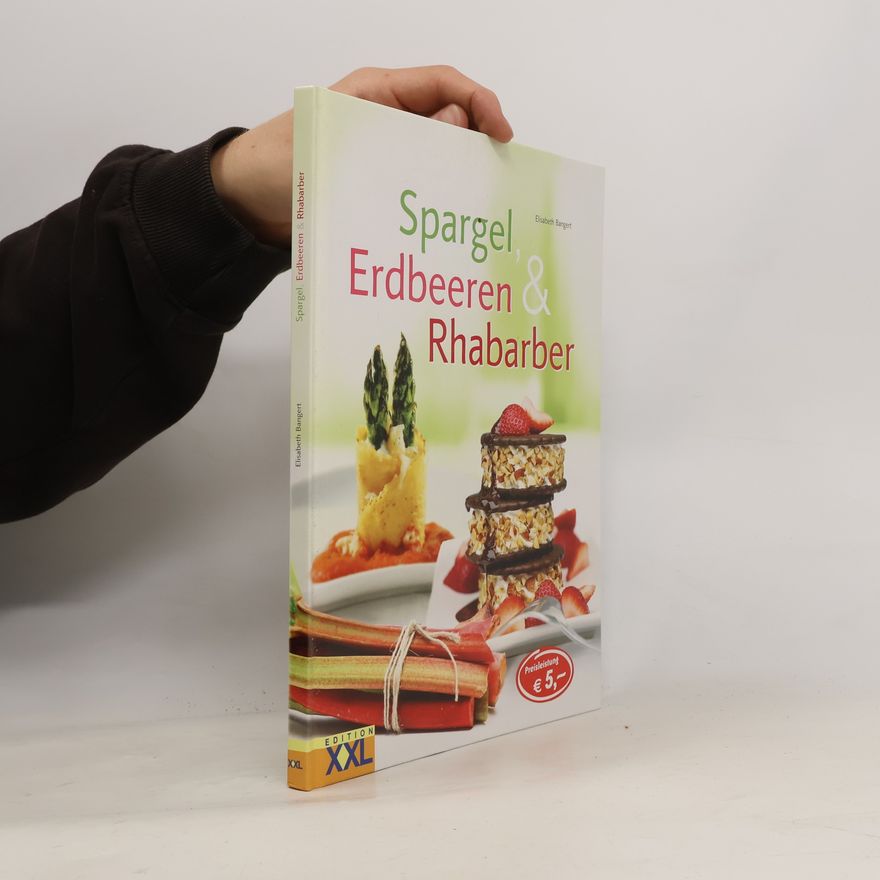 Elisabeth Bangert Spargel, Erdbeeren & Rhabarber