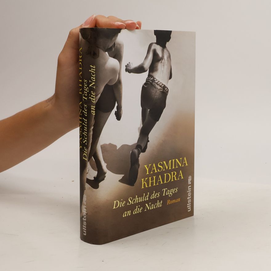 Yasmina Khadra Die Schuld des Tages an die Nacht
