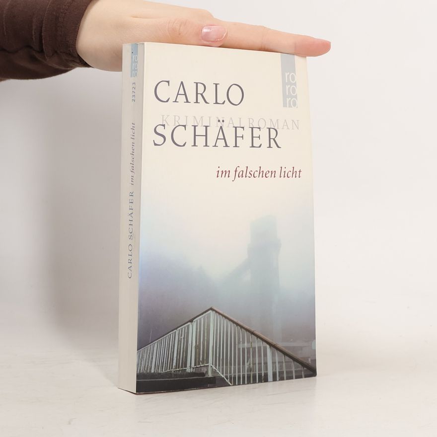 Carlo Schäfer Im falschen Licht