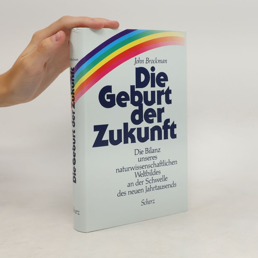 John Brockman Die Geburt der Zukunft