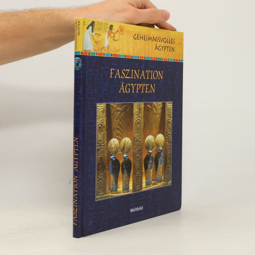 Autorenkollektiv Geheimnisvolles Ägypten. Faszination Ägypten