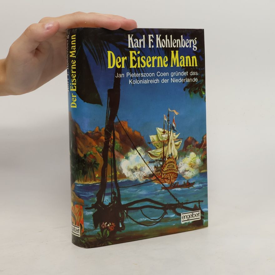 Karl Friedrich Kohlenberg Der Eiserne Mann