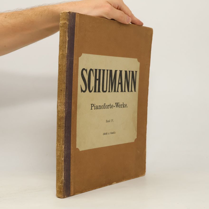 Robert Schumann Pianoforte-Werke IV.