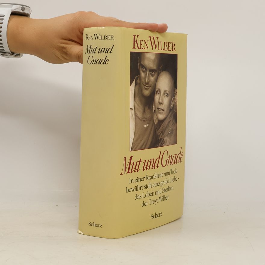 Ken Wilber Mut und Gnade