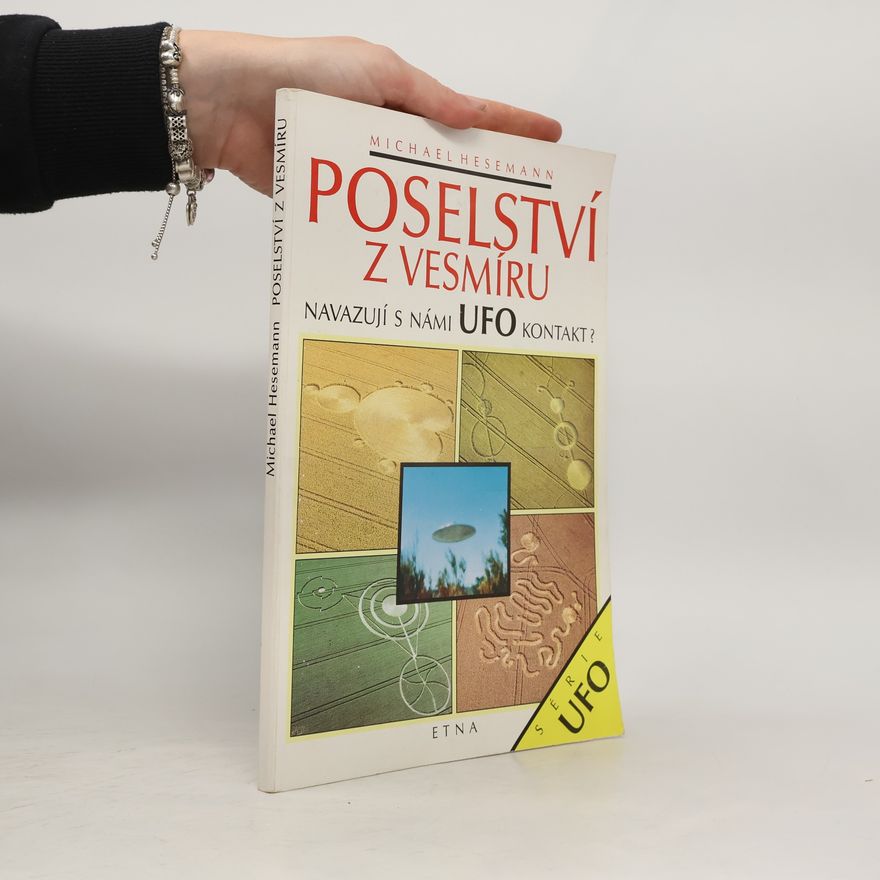 Michael Hesemann Poselství z vesmíru. Navazují s námi UFO kontakt?
