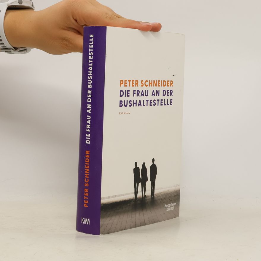 Peter Schneider Die Frau an der Bushaltestelle